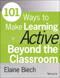 Couverture de l’ouvrage 101 Ways to Make Learning Active Beyond the Classroom