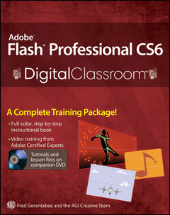 Couverture de l’ouvrage Adobe Flash Professional CS6 Digital Classroom