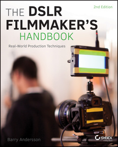 Couverture de l’ouvrage The DSLR Filmmaker's Handbook