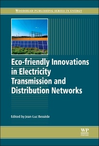 Couverture de l’ouvrage Eco-friendly Innovations in Electricity Transmission and Distribution Networks