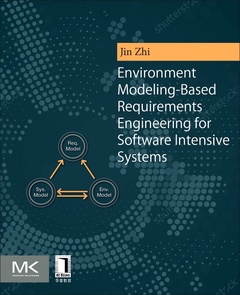 Cover of the book Environment Modeling-Based Requirements Engineering for Software Intensive Systems