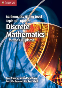 Couverture de l’ouvrage Mathematics Higher Level for the IB Diploma Option Topic 10 Discrete Mathematics