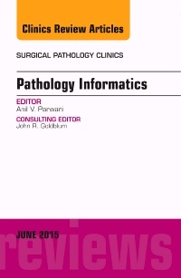 Couverture de l’ouvrage Pathology Informatics, An Issue of Surgical Pathology Clinics