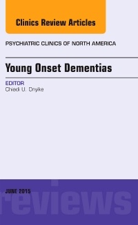 Couverture de l’ouvrage Young-Onset Dementias, An Issue of Psychiatric Clinics of North America