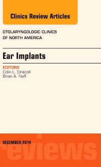 Couverture de l’ouvrage Ear Implants, An Issue of Otolaryngologic Clinics of North America