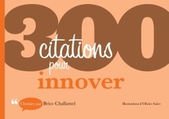 Couverture de l’ouvrage 300 citations pour innover