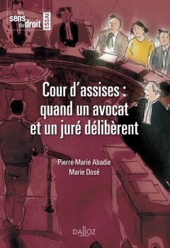 Cover of the book La cour d'assise : quand un avocat et un juré délibèrent
