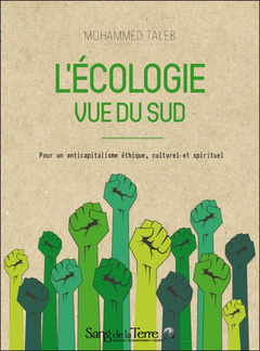 Couverture de l’ouvrage L'écologie vue du Sud - Pour un anticapitalisme éthique, culturel et spirituel