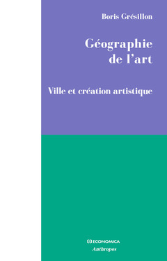 Cover of the book Géographie de l'art - ville et création artistique