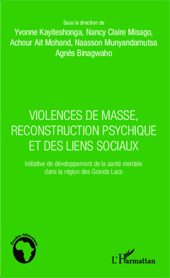 Couverture de l’ouvrage Violences de masse, reconstruction psychique et des liens sociaux