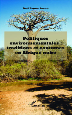 Couverture de l’ouvrage Politiques environnementales : traditions et coutumes en Afrique noire