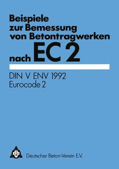 Couverture de l’ouvrage Beispiele zur Bemessung von Betontragwerken nach EC 2