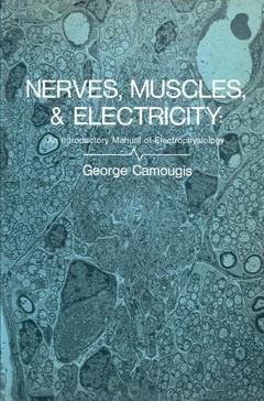 Cover of the book Nerves, Muscles, and Electricity: An Introductory Manual of Electrophysiology