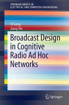 Cover of the book Broadcast Design in Cognitive Radio Ad Hoc Networks