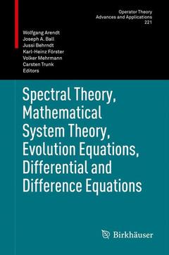 Couverture de l’ouvrage Spectral Theory, Mathematical System Theory, Evolution Equations, Differential and Difference Equations