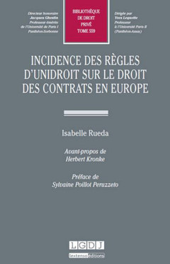 Couverture de l’ouvrage incidence des règles d'unidroit sur le droit des contrats en europe
