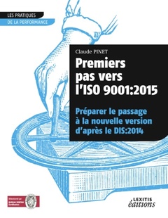 Couverture de l’ouvrage Premiers pas vers l'ISO 9001: 2015
