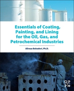 Couverture de l’ouvrage Essentials of Coating, Painting, and Lining for the Oil, Gas and Petrochemical Industries