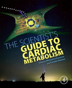 Couverture de l’ouvrage The Scientist's Guide to Cardiac Metabolism