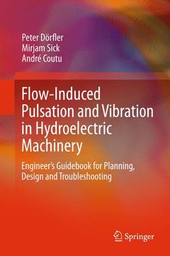 Couverture de l’ouvrage Flow-Induced Pulsation and Vibration in Hydroelectric Machinery