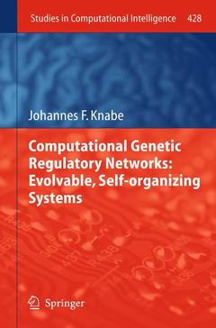 Couverture de l’ouvrage Computational Genetic Regulatory Networks: Evolvable, Self-organizing Systems