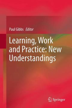 Couverture de l’ouvrage Learning, Work and Practice: New Understandings