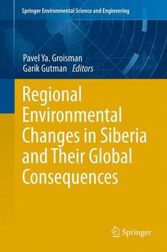 Couverture de l’ouvrage Regional Environmental Changes in Siberia and Their Global Consequences