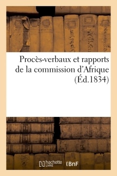 Couverture de l’ouvrage Procès-verbaux et rapports de la commission d'Afrique instituée