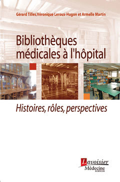 Couverture de l'ouvrage Bibliothèques médicales à l'hôpital