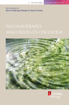 Couverture de l’ouvrage Psychothérapies analytiques en oncologie