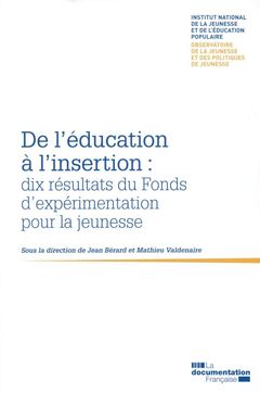 Couverture de l’ouvrage De l'éducation à l'insertion : Dix résultats du fonds d'expérimentation