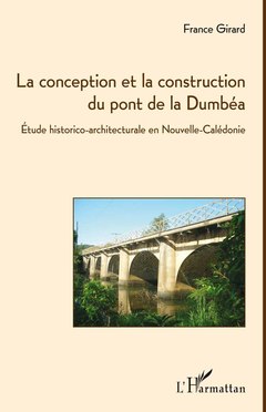 Couverture de l’ouvrage La conception et la construction du pont de la Dumbéa
