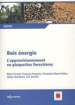 Cover of the book Bois énergie l'approvisionnement en plaquettes forestières