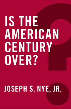 Couverture de l’ouvrage Is the American Century Over?
