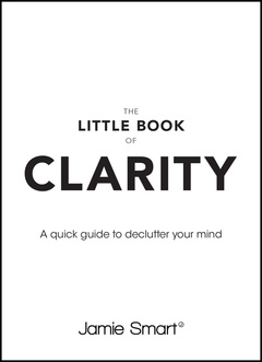 Cover of the book The Little Book of Clarity