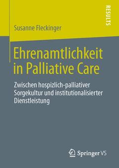 Cover of the book Ehrenamtlichkeit in Palliative Care