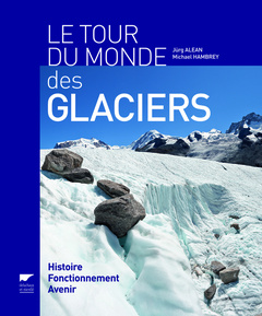 Couverture de l’ouvrage Le Tour du monde des glaciers