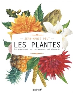 Couverture de l’ouvrage Les plantes qui guérissent, qui nourrissent, qui décorent par Jean-Marie Pelt