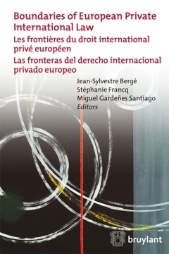 Cover of the book Les frontières du droit international privé européen (francais-anglais-espagnol)