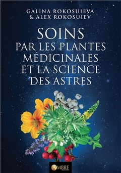 Cover of the book Soins par les plantes médicinales et la science des astres