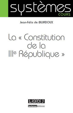 Couverture de l’ouvrage la « constitution de la iiie république »