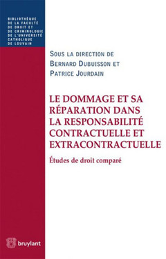 Cover of the book Le Dommage et sa réparation dans la responsabilité contractuelle et extracontractuelle
