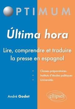 Couverture de l’ouvrage Ultima hora - Lire, comprendre et traduire la presse en espagnol