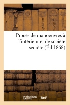 Cover of the book Procès de manoeuvres à l'intérieur et de société secrète