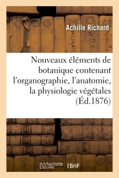 Couverture de l’ouvrage Nouveaux éléments de botanique contenant organographie, anatomie, physiologie végétales (11e éd.)
