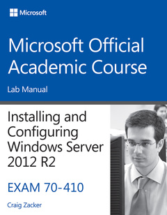 Couverture de l’ouvrage 70-410 Installing and Configuring Windows Server 2012 R2 Lab Manual