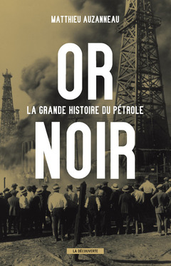 Cover of the book Or noir. La grande Histoire du pétrole