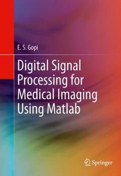 Couverture de l’ouvrage Digital Signal Processing for Medical Imaging Using Matlab