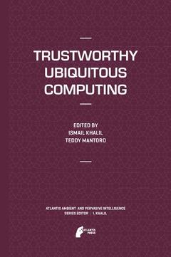 Couverture de l’ouvrage Trustworthy Ubiquitous Computing