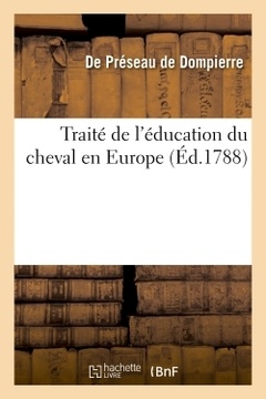Couverture de l’ouvrage Traité de l'éducation du cheval en Europe